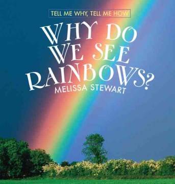 Why do we see rainbows?